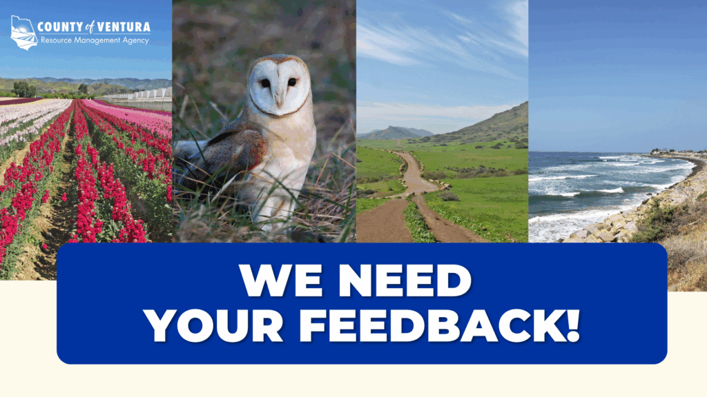 Composite image with colorful fields, an owl, a trail, and a coastline. Text reads "We need your feedback" beneath the County of Ventura logo.